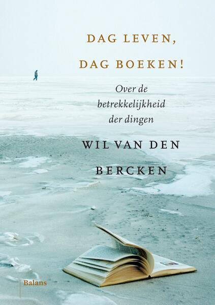 Dag leven, dag boeken! - Wil van den Bercken (ISBN 9789460035364)
