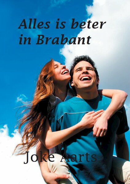 Alles is beter in Brabant - Joke Aarts (ISBN 9789462600478)