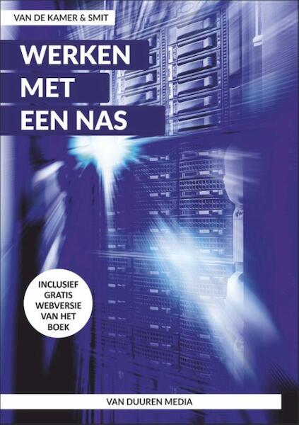 Werken met een NAS - Henk van de Kamer, Ronald Smit (ISBN 9789059409699)