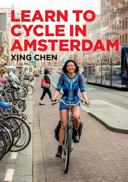 Learn to Cycle in Amsterdam - Xing Chen (ISBN 9789463190763)