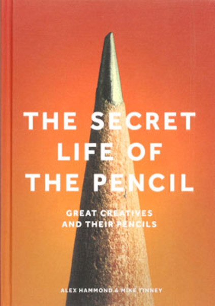 The Secret Life of the Pencil - Alex Hammond, Mike Tinney (ISBN 9781786270832)