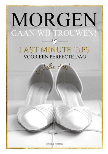 Morgen gaan wij trouwen - Monique Verburg (ISBN 9789402170931)