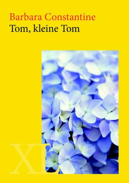 Tom, kleine Tom - Barbara Constantine (ISBN 9789046311981)