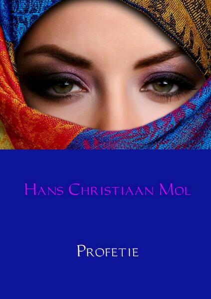 Profetie - Hans Christiaan Mol (ISBN 9789402170214)