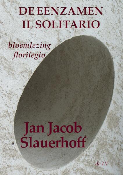 De eenzamen / Il solitario - Jan Jacob Slauerhoff (ISBN 9789082623239)