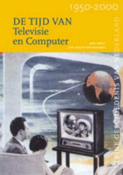 De tijd van televisie en computer - Jan-Anton den Rooijen, Ben Speet (ISBN 9789040086649)