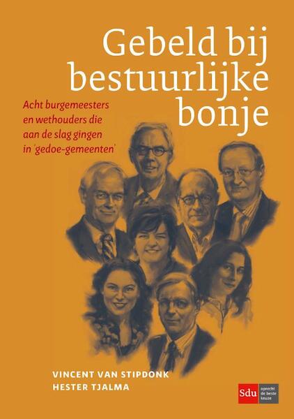 Gebeld bij bestuurlijke bonje - Vincent van Stipdonk, Hester Tjalma (ISBN 9789012402248)
