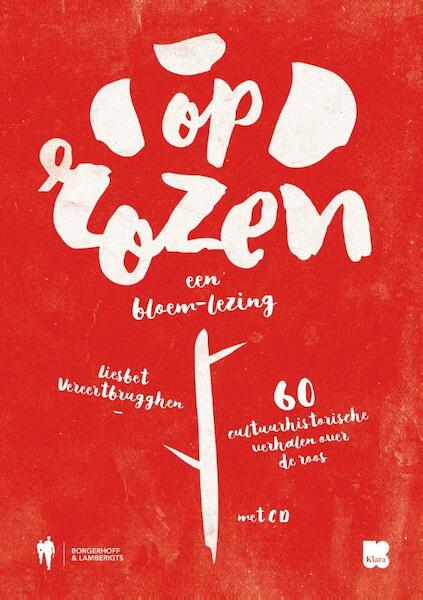 Op Rozen. Een Bloem-Lezing (+CD) - Liesbet Vereertbrugghen (ISBN 9789089318435)