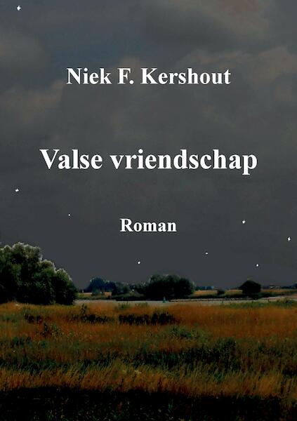 Valse vriendschap - Niek F. Kershout (ISBN 9789463453103)