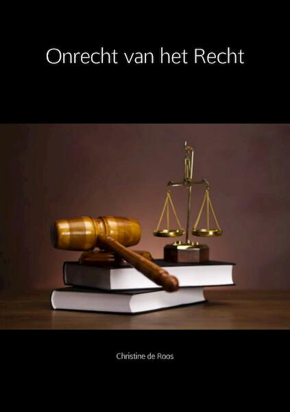 Onrecht van het recht - Christine de Roos (ISBN 9789402154962)