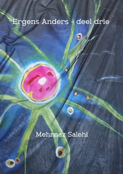 Ergens Anders - deel drie - Mehrnaz Salehi (ISBN 9789402176339)