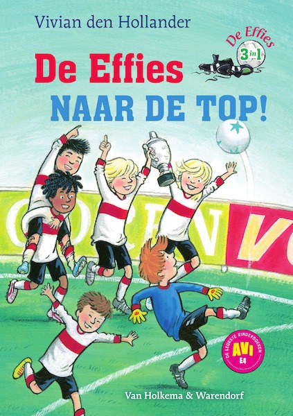 De effies naar de top! - Vivian den Hollander (ISBN 9789000362806)