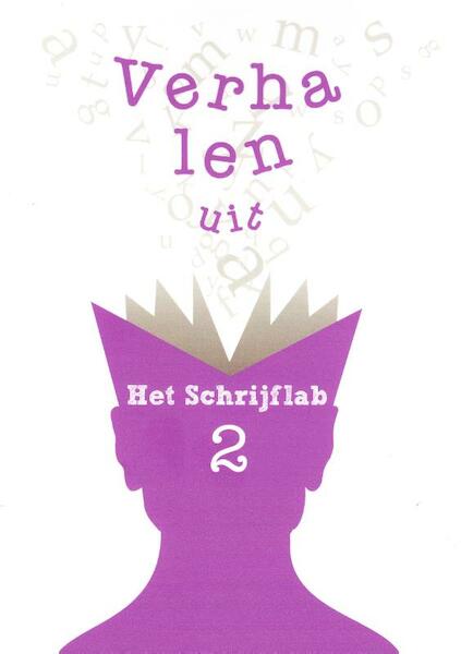Verhalen uit Het Schrijflab 2 - (ISBN 9789491032356)