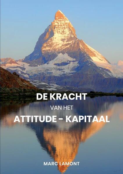 De Kracht van het Attitude-Kapitaal - Marc Lamont (ISBN 9789402177015)