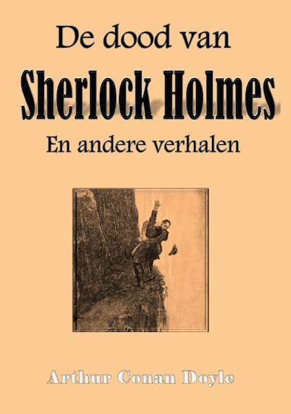 De dood van Sherlock Holmes - Arthur Conan Doyle (ISBN 9789491872471)