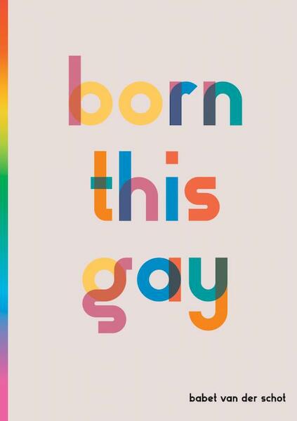 born this gay - B.M. Van der Schot (ISBN 9789402179576)