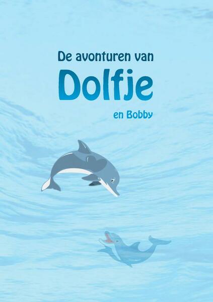 De avonturen van Dolfje - Samantha Van Vlierden (ISBN 9789402180664)