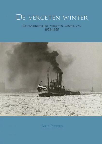 De vergeten winter - Arie Pieters (ISBN 9789463670999)