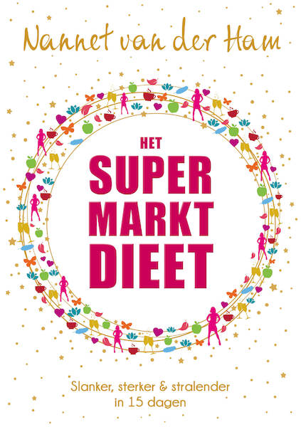 Het SuperMarkt Dieet - Nannet van der Ham (ISBN 9789082803808)