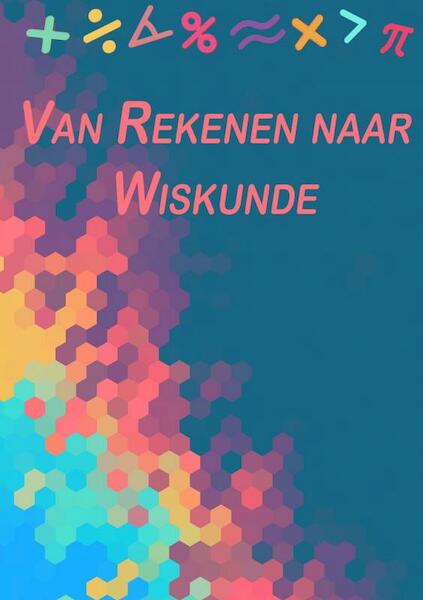 Van Rekenen naar Wiskunde - Merel Zoutendijk (ISBN 9789402185959)