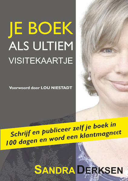 Je boek als Ultiem Visitekaartje - Sandra Derksen (ISBN 9789463282550)