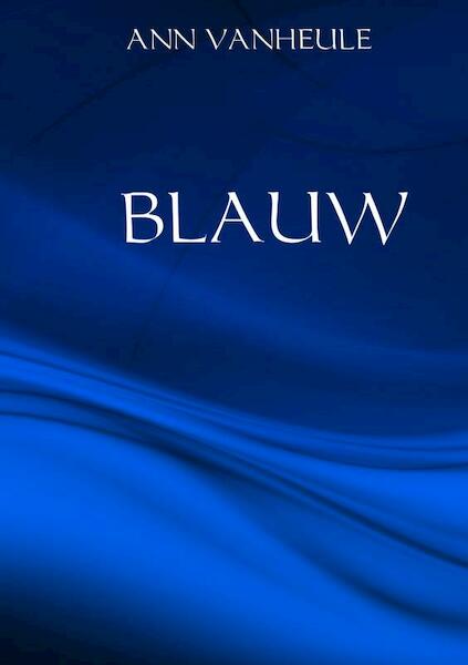 BLAUW - Ann VANHEULE (ISBN 9789402176421)