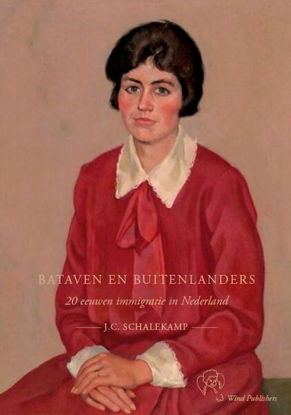 Bataven en Buitenlanders - J.C. Schalekamp (ISBN 9789073299412)