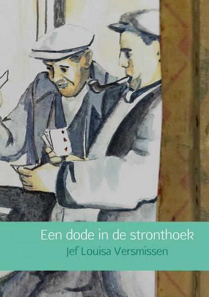 Een dode in de stronthoek - Jef Louisa Versmissen (ISBN 9789402190663)