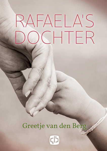 Rafaela's dochter - Greetje van den Berg (ISBN 9789036435055)