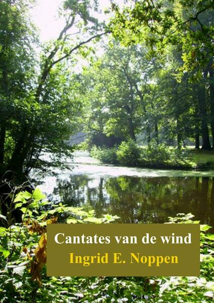 Cantates van de wind - Ingrid E. Noppen (ISBN 9789463861038)