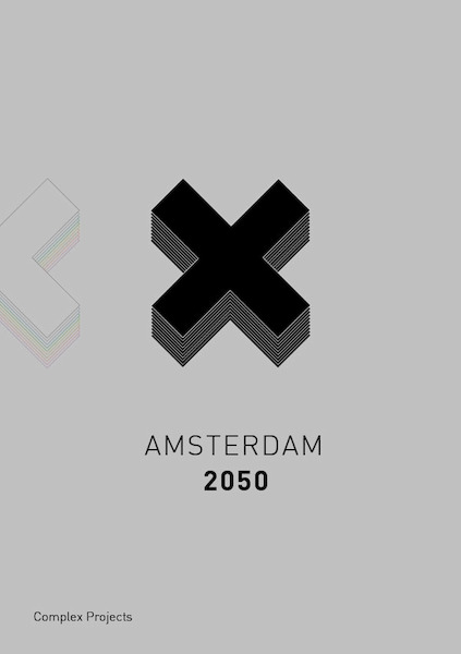 Amsterdam 2050 Complex Projects - (ISBN 9789463661843)