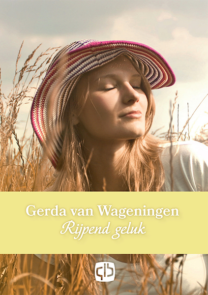 Rijpend geluk - Gerda van Wageningen (ISBN 9789036435291)