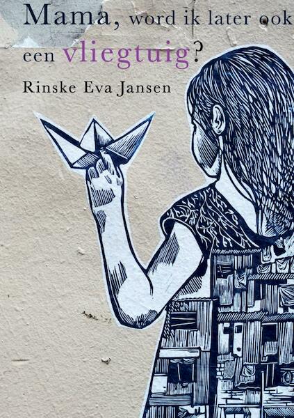 Mama, word ik later ook een vliegtuig? - Rinske Eva Jansen (ISBN 9789463863483)