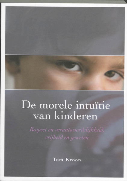 De morele intuïtie van kinderen - T. Kroon (ISBN 9789088500800)