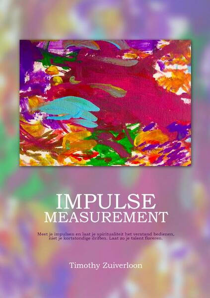 Impulse Measurement - Timothy Zuiverloon (ISBN 9789402194654)