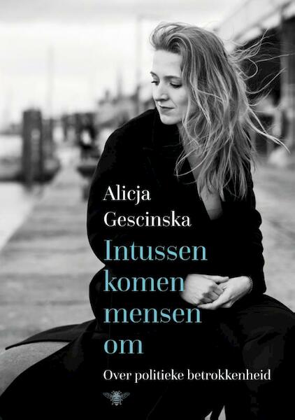 Intussen komen mensen om - Alicja Gescinska (ISBN 9789403117430)