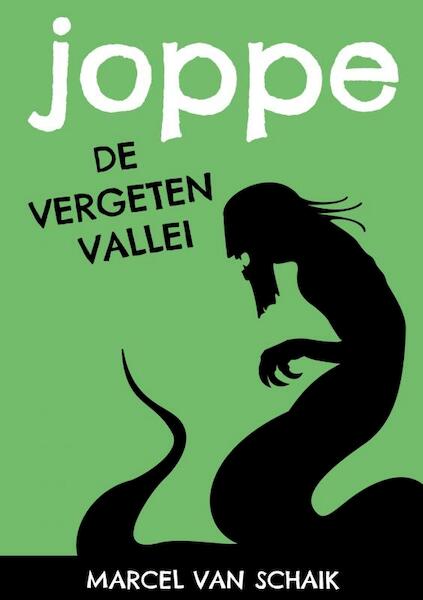 Joppe - De Vergeten Vallei - Deel 3 - Marcel van Schaik (ISBN 9789402177183)
