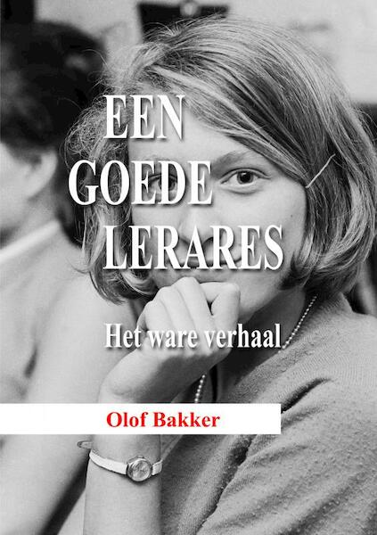 Een goede lerares - Olof Bakker (ISBN 9789402193251)