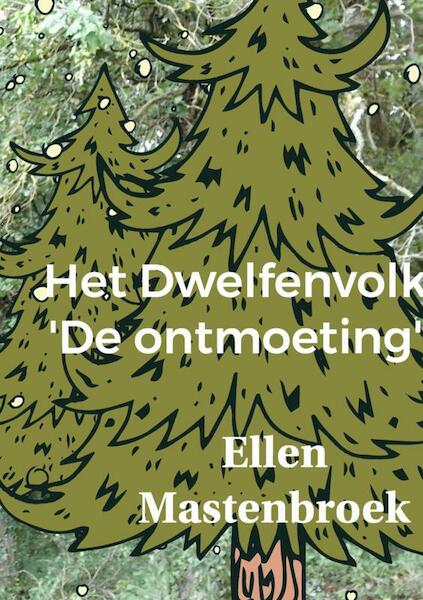 Het Dwelfenvolk - Ellen Mastenbroek (ISBN 9789402192711)