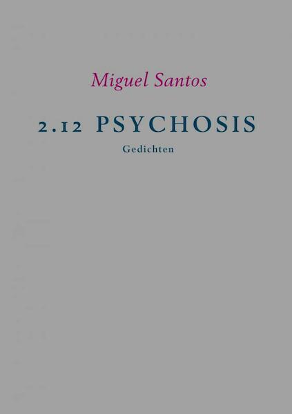2.12 PSYCHOSIS - Miguel Santos (ISBN 9789463981408)