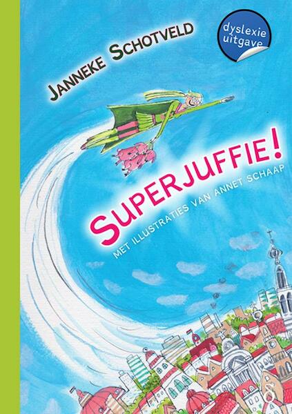 Superjuffie - Janneke Schotveld (ISBN 9789463244053)