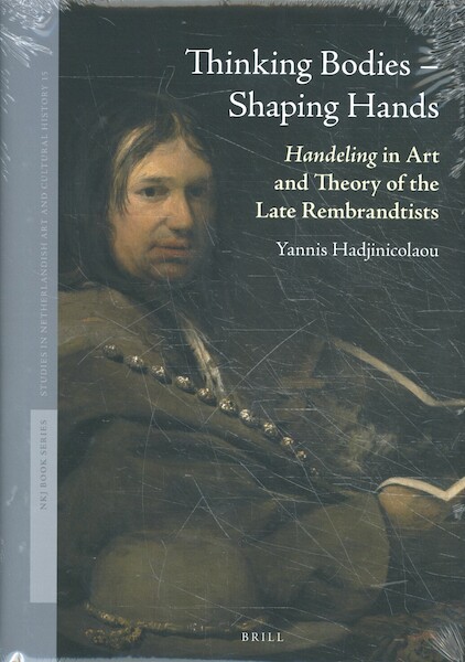 Thinking Bodies – Shaping Hands - Yannis Hadjinicolaou (ISBN 9789004353848)