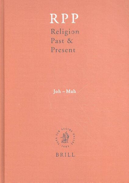 Religion Past and Present, Volume 7 (Joh-Mah) - Hans Dieter Betz, Don Browning, Bernd Janowski, Eberhard Jüngel (ISBN 9789004146914)