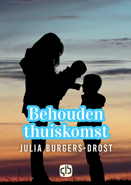 Behouden thuiskomst - Julia Burgers-Drost (ISBN 9789036435963)