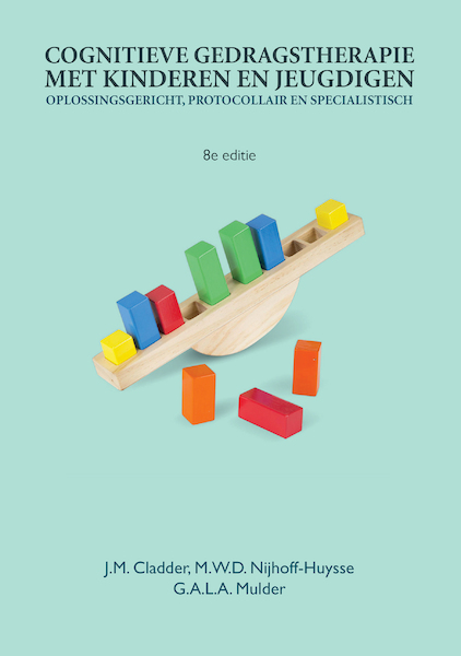 Cognitieve gedragstherapie met kinderen en jeugdigen, 8e editie - J.M. Cladder, M.W.D. Nijhoff-Huysse, G.A.L.A. Mulder (ISBN 9789043036757)