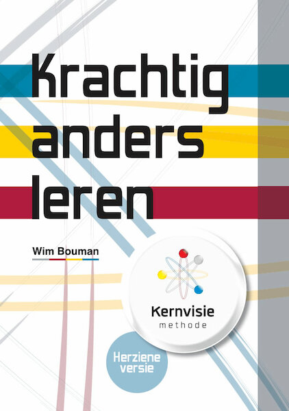 Krachtig anders leren - Wim Bouman, Sharon van Wieren (ISBN 9789490520519)