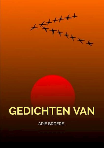 Gedichten.. - Arie Broere (ISBN 9789402148459)