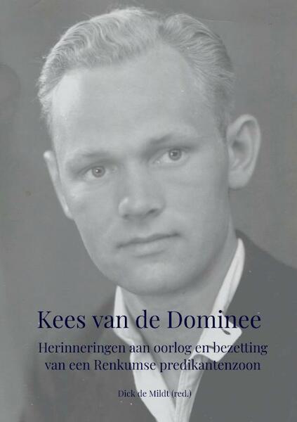 Kees van de Dominee - Dick De Mildt (ISBN 9789402151138)