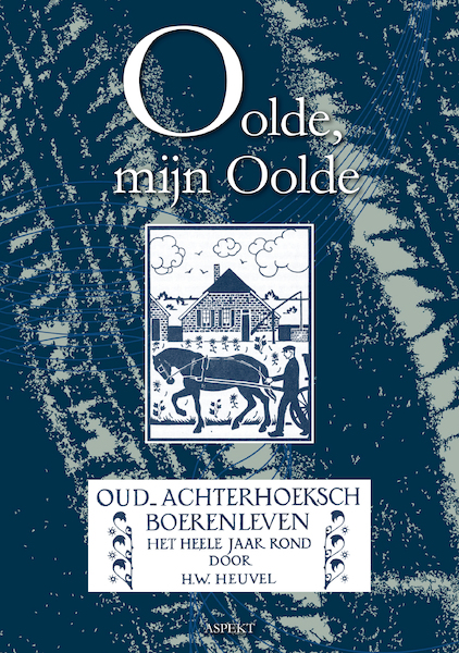 Oolde, mijn Oolde - Hendrik Willem Heuvel (ISBN 9789463388542)