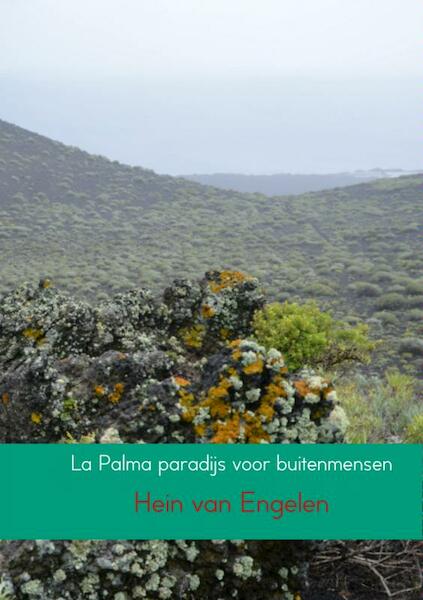 La Palma paradijs voor buitenmensen - Hein van Engelen (ISBN 9789402120165)
